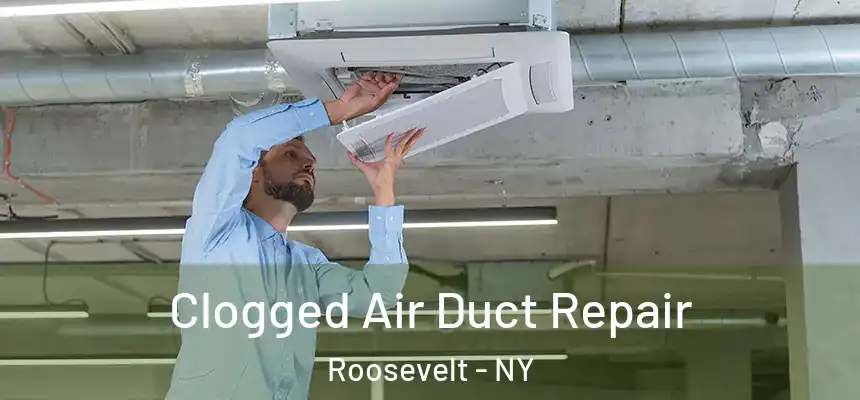  Clogged Air Duct Repair Roosevelt - NY