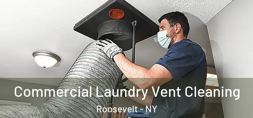  Commercial Laundry Vent Cleaning Roosevelt - NY